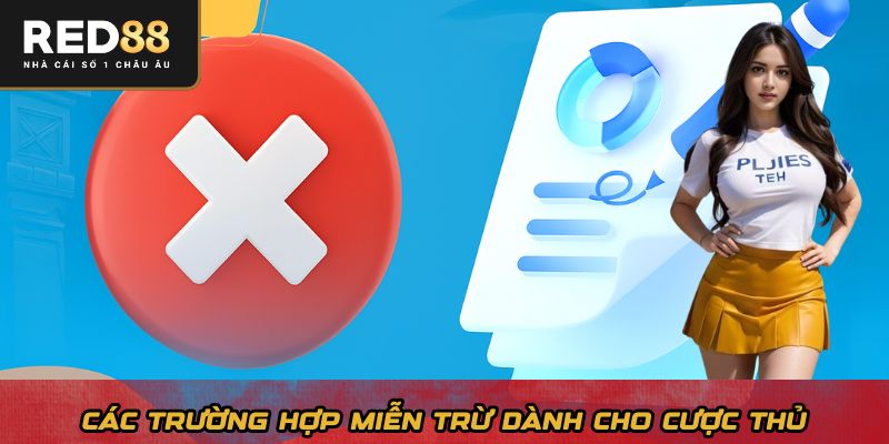 Các trường hợp miễn trừ dành cho cược thủ