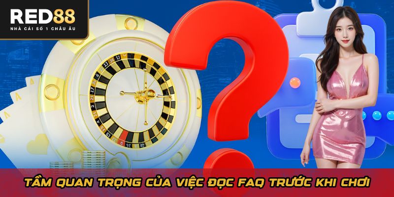 Tầm quan trọng của việc đọc FAQ trước khi chơi
